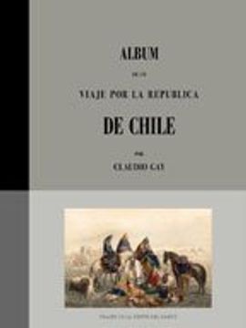 portada Album of a Journey Through the Republic of Chile