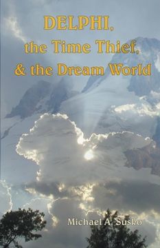 portada Delphi, the Time Thief, and the Dream World (en Inglés)