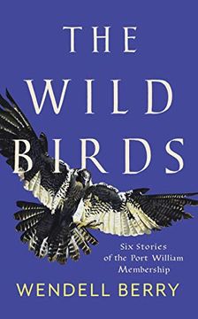 portada The Wild Birds: Six Stories of the Port William Membership (in English)