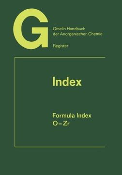 portada Index Formula Index: O-Zr Elements 104 to 132 (Gmelin Handbook of Inorganic and Organometallic Chemistry - 8th Edition) 