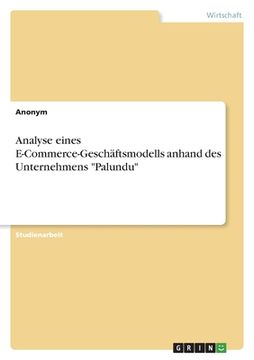 portada Analyse eines E-Commerce-Geschäftsmodells anhand des Unternehmens "Palundu" (en Alemán)