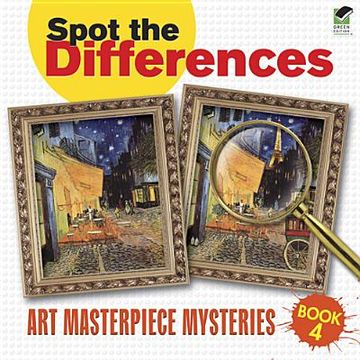 portada spot the differences book 4: art masterpiece mysteries (en Inglés)