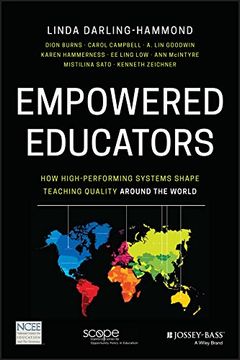 portada Empowered Educators: How High-Performing Systems Shape Teaching Quality Around the World (en Inglés)