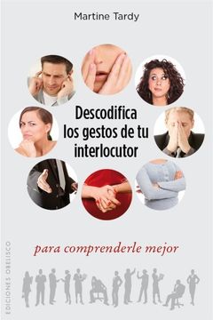 portada Descodifica Los Gestos de Tu Interlocutor Para Comprenderle Mejor (in Spanish)