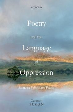 portada Poetry and the Language of Oppression: Essays on Politics and Poetics (en Inglés)
