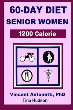 portada 60-Day Diet for Senior Women - 1200 Calorie (en Inglés)