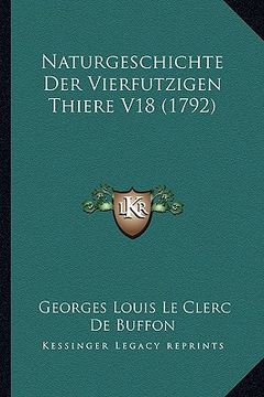 portada Naturgeschichte Der Vierfutzigen Thiere V18 (1792) (en Alemán)
