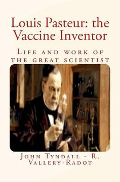 portada Louis Pasteur: the Vaccine Inventor: Life and work of the great scientist (en Inglés)