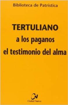 portada A los paganos - El testimonio del alma (Biblioteca de Patrística) (in Spanish)