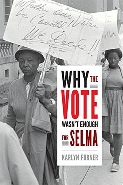 portada Why the Vote Wasn't Enough for Selma (en Inglés)