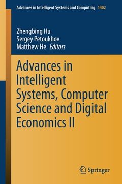 portada Advances in Intelligent Systems, Computer Science and Digital Economics II (en Inglés)