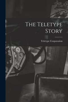 portada The Teletype Story (en Inglés)