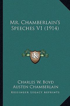 portada mr. chamberlain's speeches v1 (1914) (en Inglés)