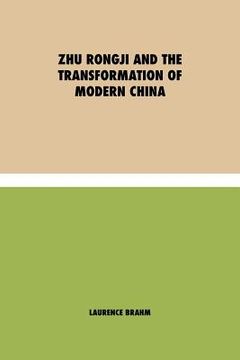portada Zhu Rongji and the Transformation of Modern China (en Inglés)