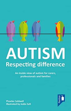portada Autism - Respecting Difference: An Inside View of Autism for Carers, Professionals and Families (en Inglés)