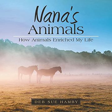 portada Nana'S Animals: How Animals Enriched my Life (en Inglés)