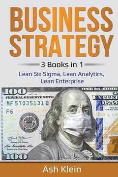 portada Business Strategy: 3 Books in 1: Lean Six Sigma, Lean Analytics, Lean Enterprise (en Inglés)