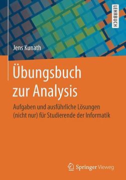 portada Übungsbuch zur Analysis: Aufgaben und Ausführliche Lösungen (Nicht Nur) für Studierende der Informatik (en Alemán)