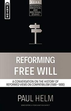 portada Reforming Free Will: A Conversation on the History of Reformed Views