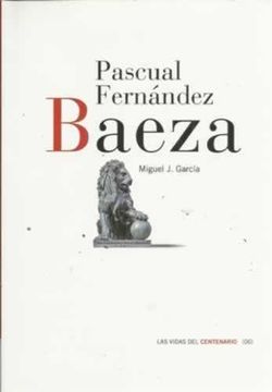 portada Pascual Fernández Baeza. Las Vidas del Centenario (06)