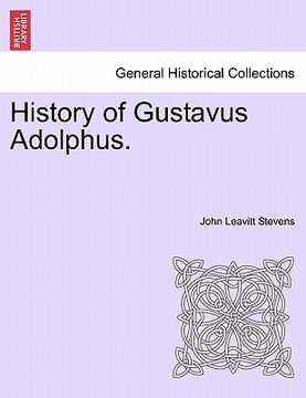 portada history of gustavus adolphus. (en Inglés)