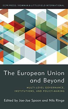 portada The European Union and Beyond: Multi-Level Governance, Institutions, and Policy-Making (Ecpr Press) (en Inglés)