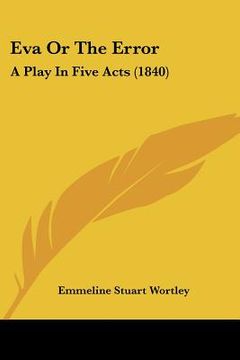 portada eva or the error: a play in five acts (1