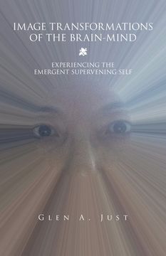 portada Image Transformations of the Brain-Mind: Experiencing the Emergent Supervening Self (en Inglés)