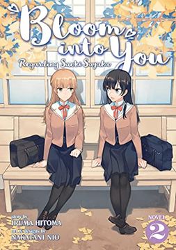 portada Bloom Into you Light Novel 02 (Bloom Into you (Light Novel): Regarding Saeki Sayaka) (in English)