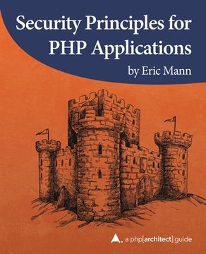 portada Security Principles for PHP Applications: A php[architect] guide (en Inglés)