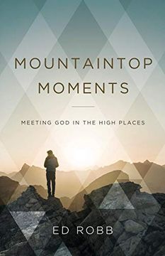 portada Mountaintop Moments: Meeting god in the High Places (en Inglés)
