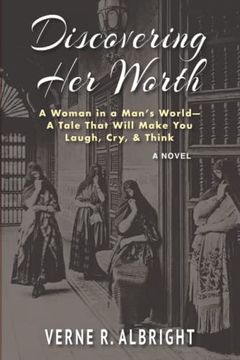 portada Discovering her Worth: A Woman in a Man's World- a Tale That Will Make you Laugh, Cry, & Think (in English)