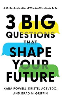 portada 3 big Questions That Shape Your Future: A 60-Day Exploration of who you Were Made to be 