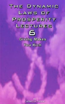 portada the dynamic laws of prosperity lectures - lesson 6: giving makes you rich (en Inglés)
