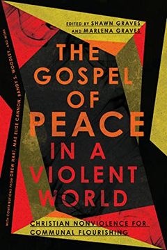 portada The Gospel of Peace in a Violent World: Christian Nonviolence for Communal Flourishing (en Inglés)