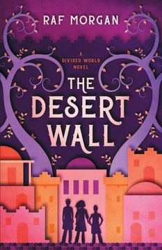portada The Desert Wall (The Divided World) (Volume 1) (en Inglés)