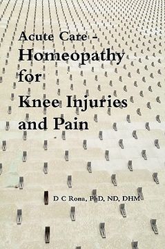 portada acute care - homeopathy for knee injuries and pain (en Inglés)