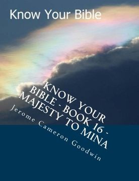 portada Know Your Bible - Book 16 - Majesty To Mina: Know Your Bible Series (Volume 16)