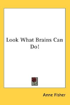 portada look what brains can do! (in English)