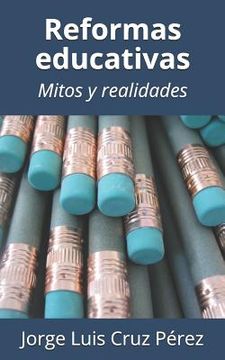 portada Reformas Educativas: Mitos Y Realidades