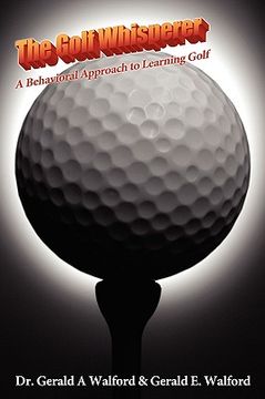 portada the golf whisperer: a behavioral approach to learning golf