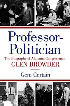 portada Professor-Politician: The Biography of Alabama Congressman Glen Browder (en Inglés)