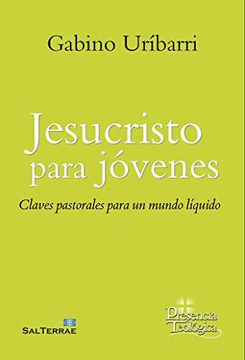 portada Jesucristo Para Jovenes: Claves Pastorales Para un Mundo Líquido (Claves Pastorales Para un Mundo Liquido) (in Spanish)