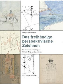 portada Das Freihändige Perspektivische Zeichnen: Eine Methodische Anleitung und Hinwendung zum Sehen Lernen (in German)