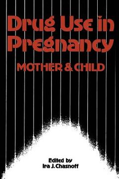 portada Drug Use in Pregnancy: Mother and Child (in English)