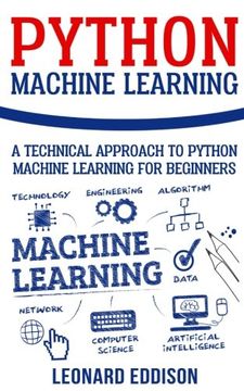 portada Python Machine Learning: A Technical Approach to Python Machine Learning for Beginners (en Inglés)