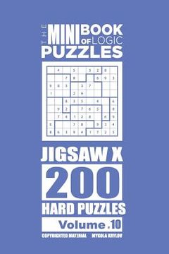 portada The Mini Book of Logic Puzzles - Jigsaw X 200 Hard (Volume 10) (en Inglés)