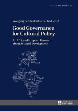 portada Good Governance for Cultural Policy: An African-European Research about Arts and Development (en Inglés)