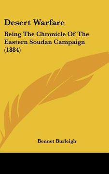 portada desert warfare: being the chronicle of the eastern soudan campaign (1884) (in English)