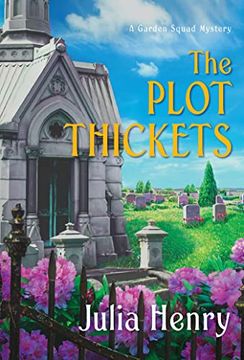portada The Plot Thickets (a Garden Squad Mystery) 